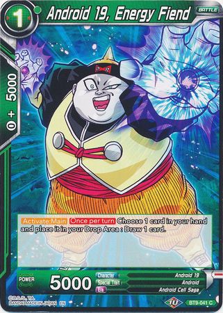 Android 19, Energy Fiend (BT9-041) [Universal Onslaught] | North Valley Games