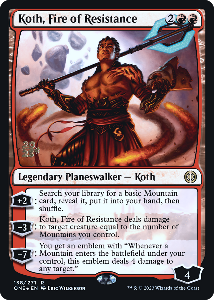 Koth, Fire of Resistance [Phyrexia: All Will Be One Prerelease Promos] | North Valley Games