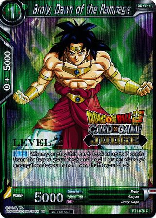 Broly, Dawn of the Rampage (Level 2) (BT1-076) [Judge Promotion Cards] | North Valley Games