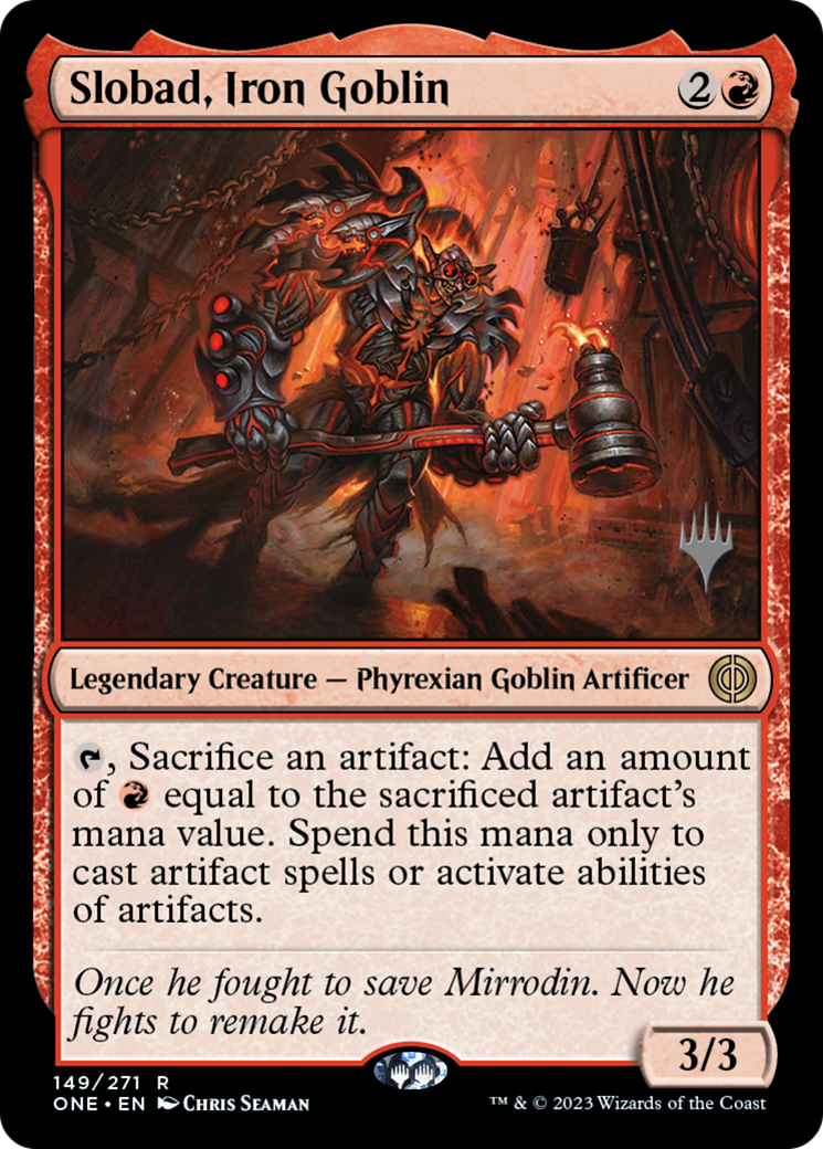 Slobad, Iron Goblin (Promo Pack) [Phyrexia: All Will Be One Promos] | North Valley Games