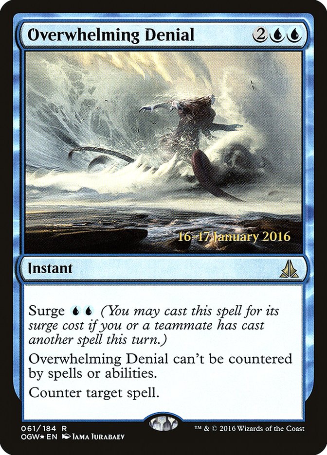 Overwhelming Denial [Oath of the Gatewatch Prerelease Promos] | North Valley Games