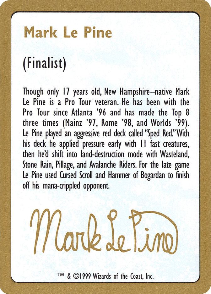 Mark Le Pine Bio [World Championship Decks 1999] | North Valley Games