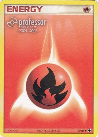 Fire Energy (108/109) (2004 2005) [Professor Program Promos] | North Valley Games