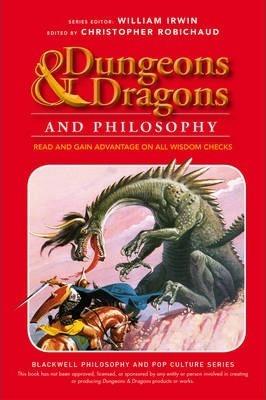 Dungeons and Dragons and Philosophy : Read and Gain Advantage on All Wisdom Checks | North Valley Games